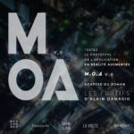 M.O.A. (My Own Assistant) une création en réalité augmentée d’après les Furtifs – Tournée des BétaTests –